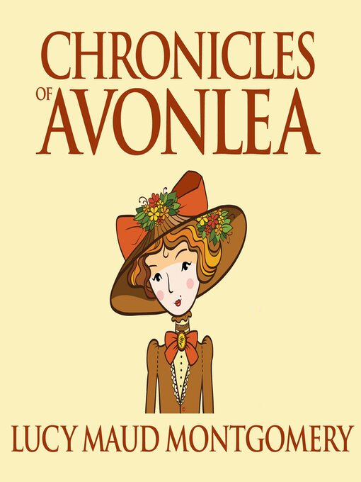 Title details for Chronicles of Avonlea by L. M. Montgomery - Available